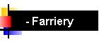 - Farriery
